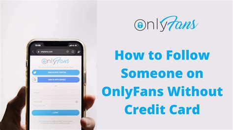 how to see onlyfans without adding card|How to use Onlyfans without a credit card